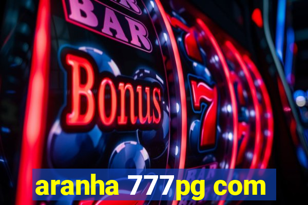 aranha 777pg com